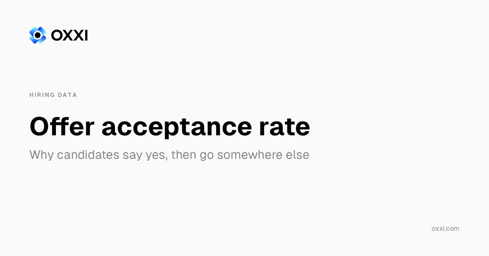 Offer acceptance rate: why candidates say yes, then go somewhere else